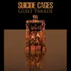 Suicide Cages - Guilt Parade - Single