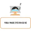Relaxation Sleep Meditation, Deep Sleep and Dreams & Sleep Music - Yoga: Magic Eyes in 432 Hz
